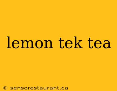 lemon tek tea