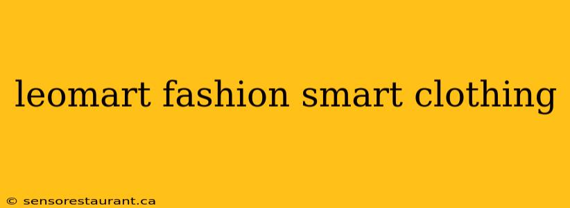 leomart fashion smart clothing