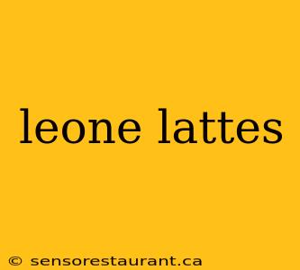 leone lattes