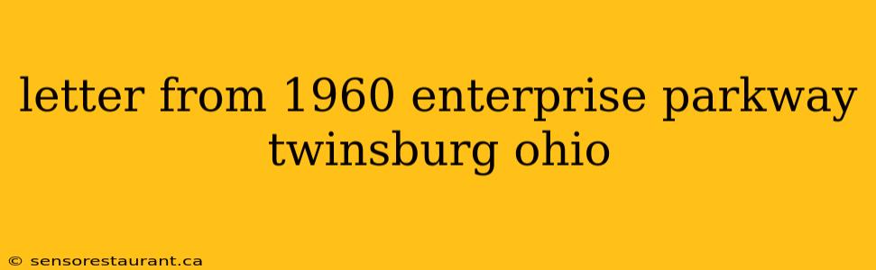 letter from 1960 enterprise parkway twinsburg ohio