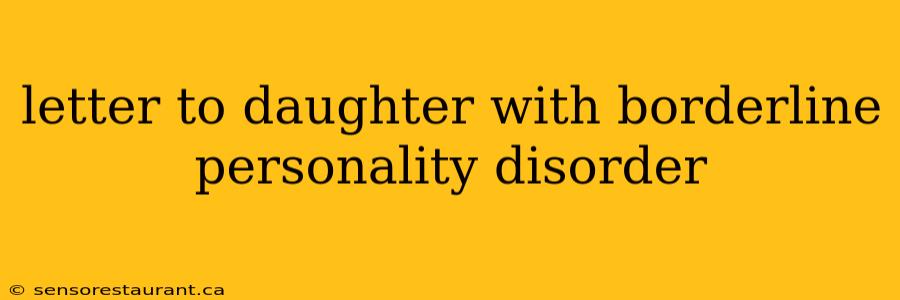 letter to daughter with borderline personality disorder