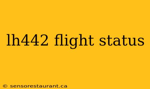 lh442 flight status