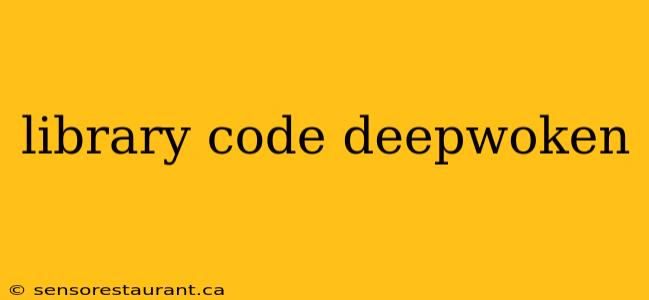 library code deepwoken