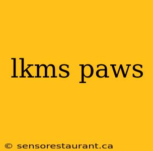 lkms paws