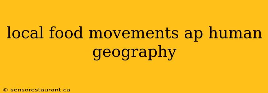 local food movements ap human geography