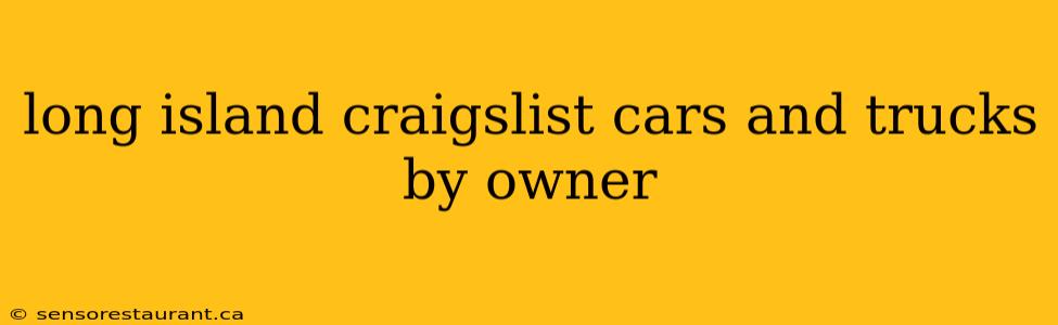 long island craigslist cars and trucks by owner