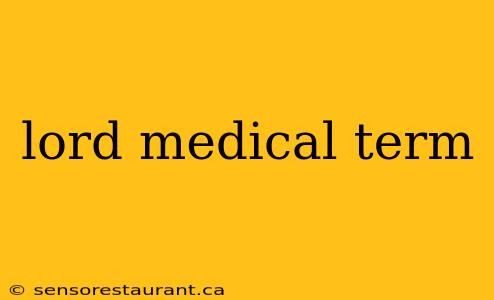 lord medical term