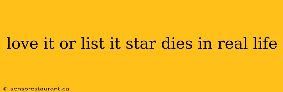 love it or list it star dies in real life