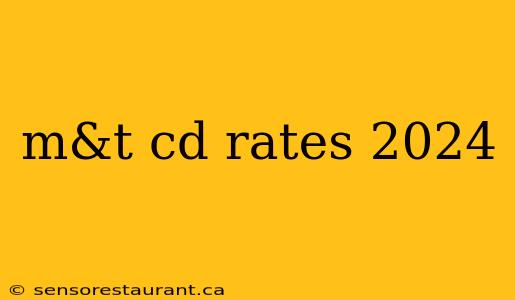 m&t cd rates 2024