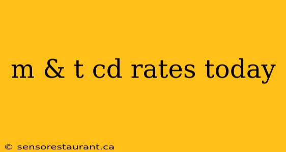 m & t cd rates today