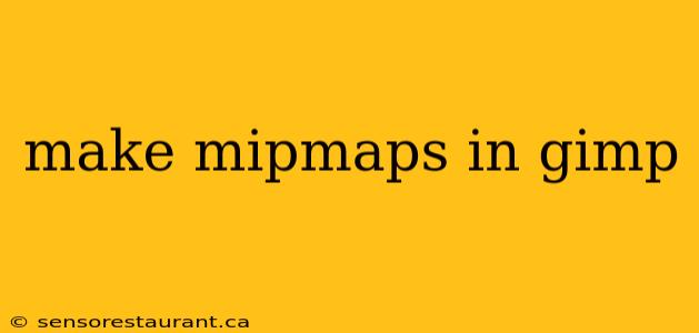 make mipmaps in gimp