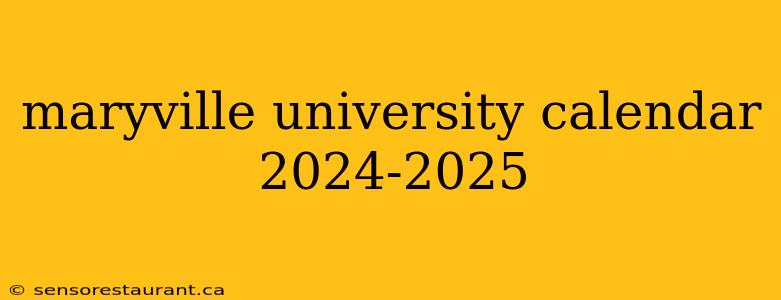 maryville university calendar 2024-2025