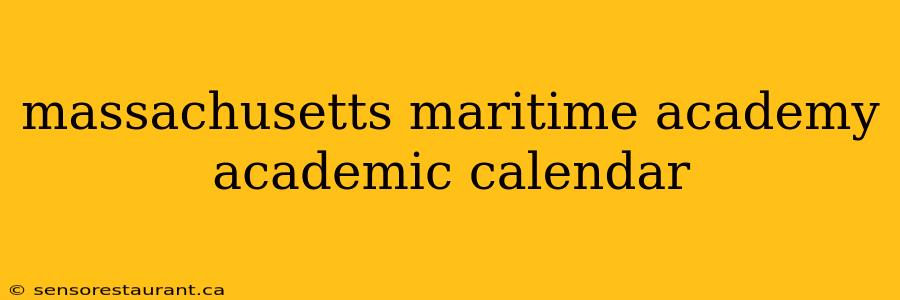 massachusetts maritime academy academic calendar