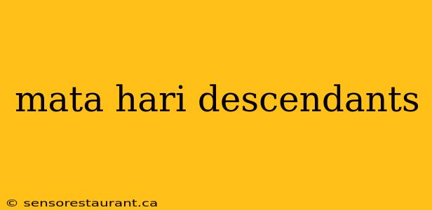 mata hari descendants