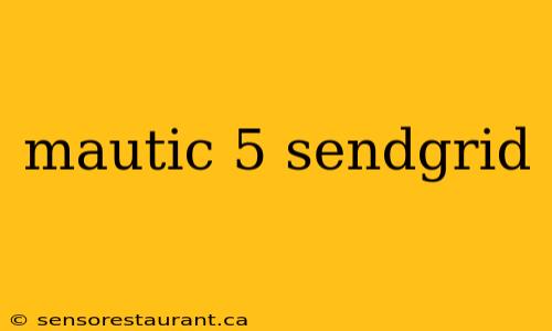 mautic 5 sendgrid