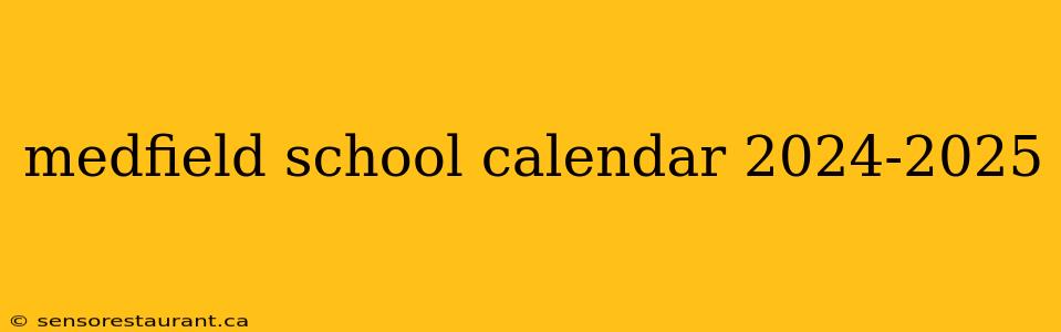 medfield school calendar 2024-2025