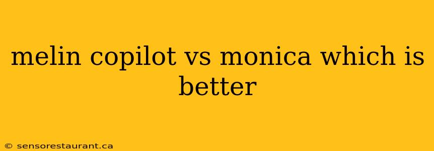 melin copilot vs monica which is better