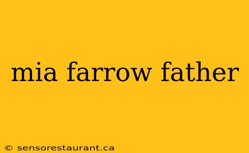 mia farrow father