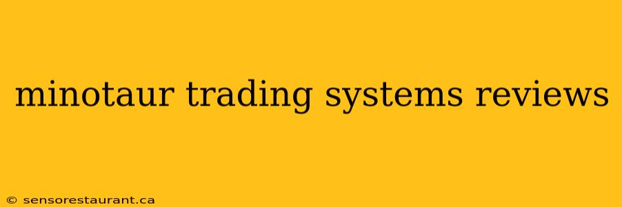 minotaur trading systems reviews