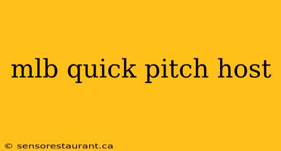 mlb quick pitch host