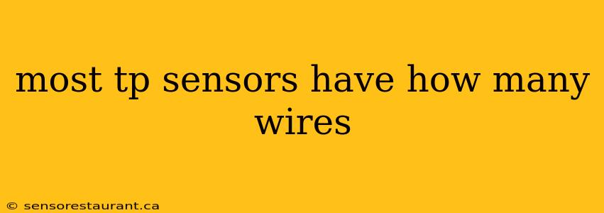 most tp sensors have how many wires