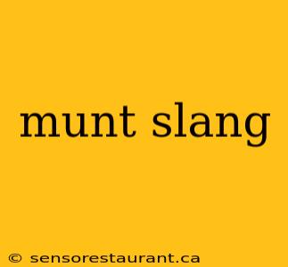 munt slang