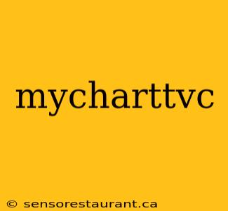 mycharttvc