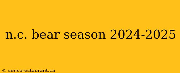 n.c. bear season 2024-2025