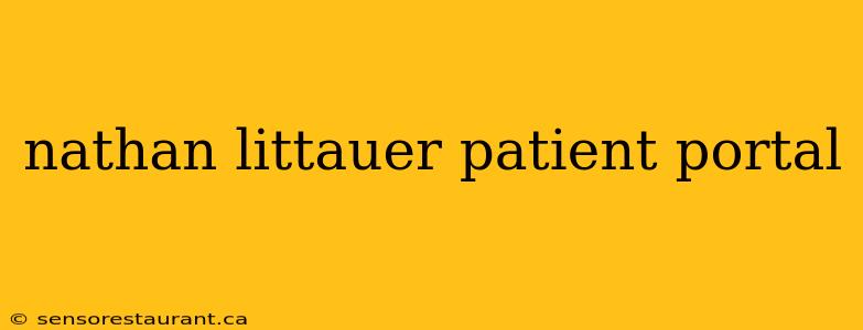 nathan littauer patient portal