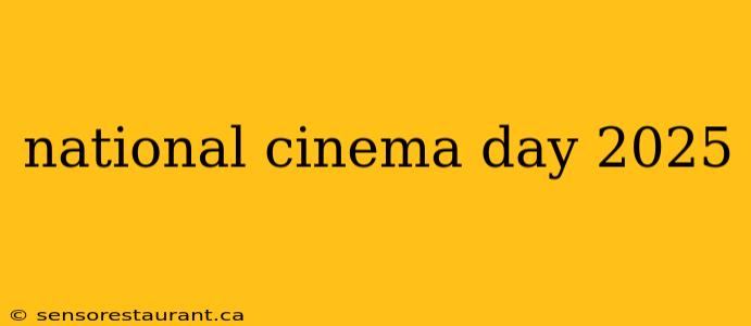 national cinema day 2025