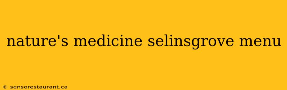 nature's medicine selinsgrove menu