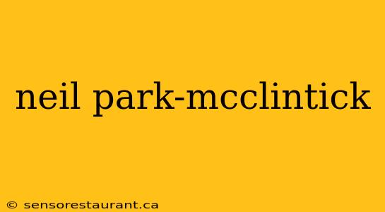 neil park-mcclintick