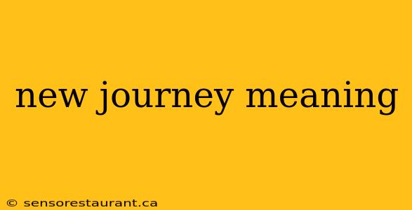 new journey meaning