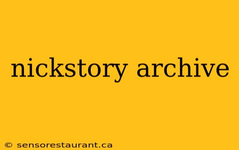 nickstory archive