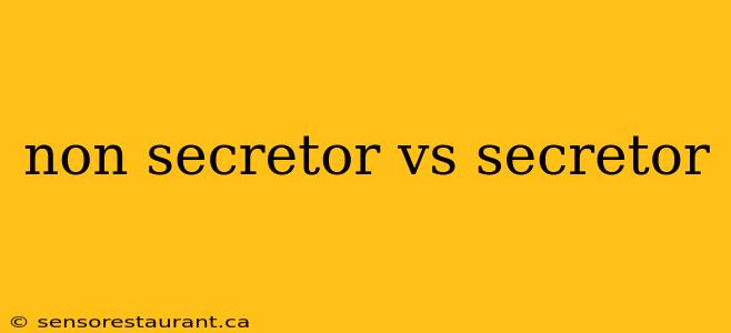 non secretor vs secretor