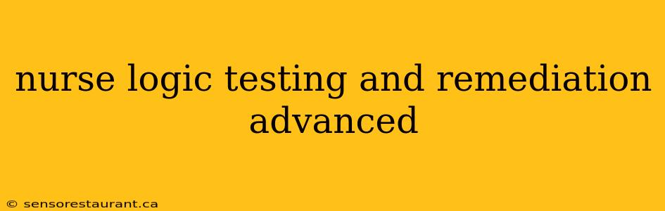 nurse logic testing and remediation advanced