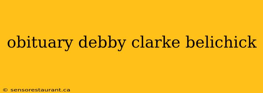 obituary debby clarke belichick