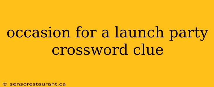 occasion for a launch party crossword clue