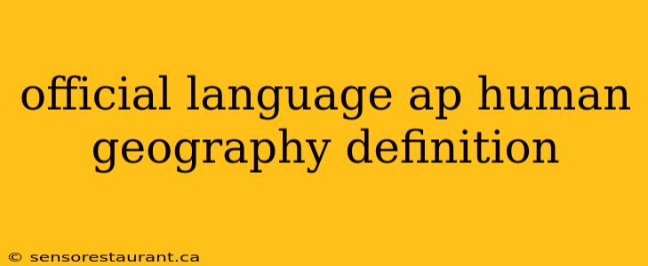 official language ap human geography definition