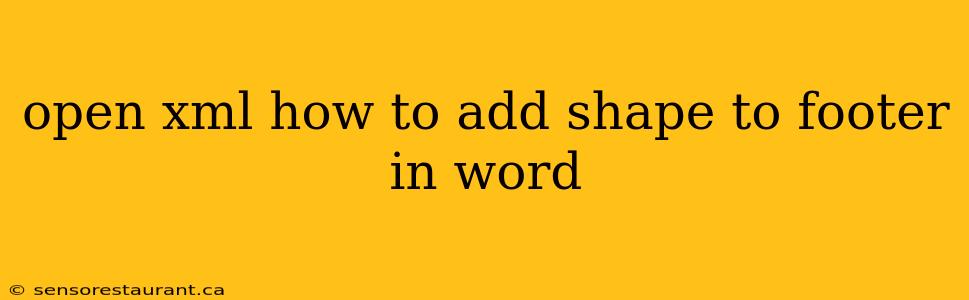 open xml how to add shape to footer in word