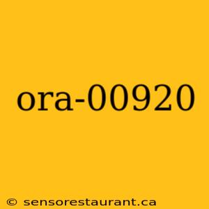 ora-00920