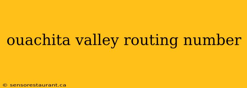 ouachita valley routing number