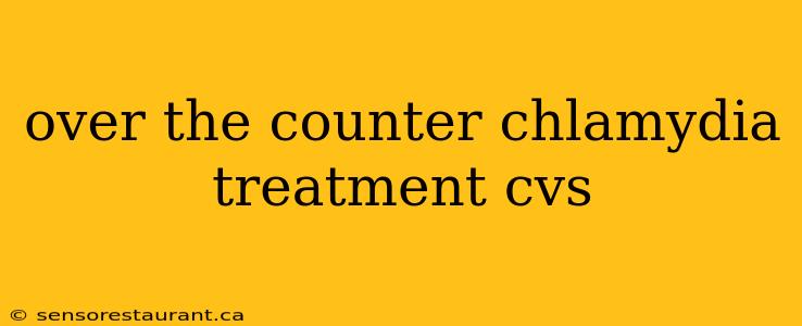 over the counter chlamydia treatment cvs