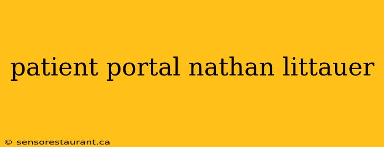 patient portal nathan littauer