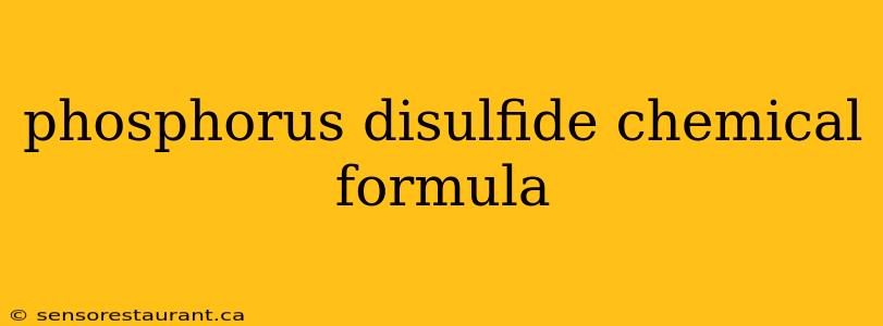 phosphorus disulfide chemical formula