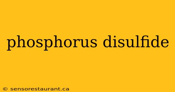 phosphorus disulfide