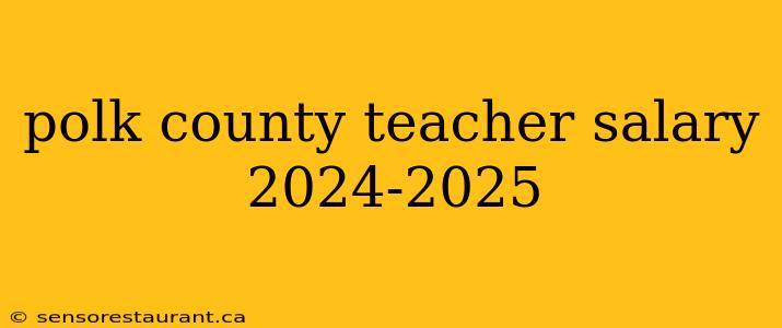 polk county teacher salary 2024-2025