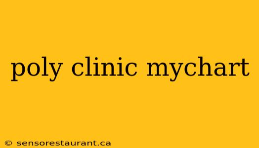 poly clinic mychart