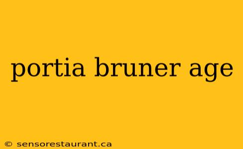 portia bruner age