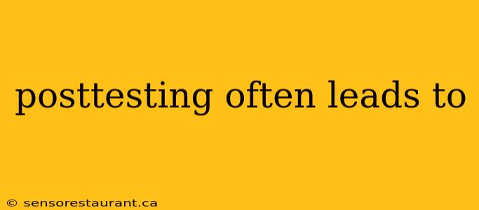 posttesting often leads to